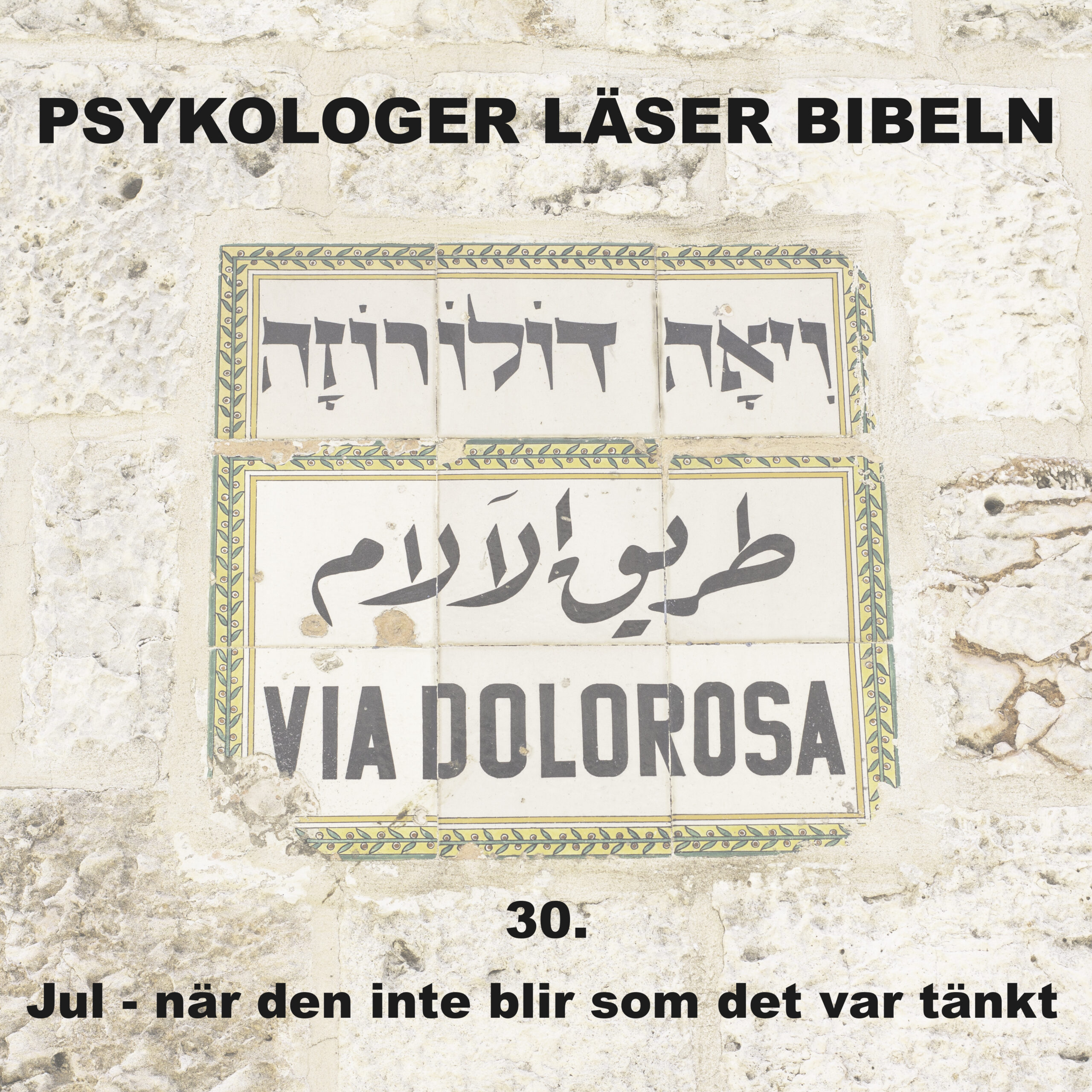 Avsnitt 30: Jul – när den inte blir som det var tänkt